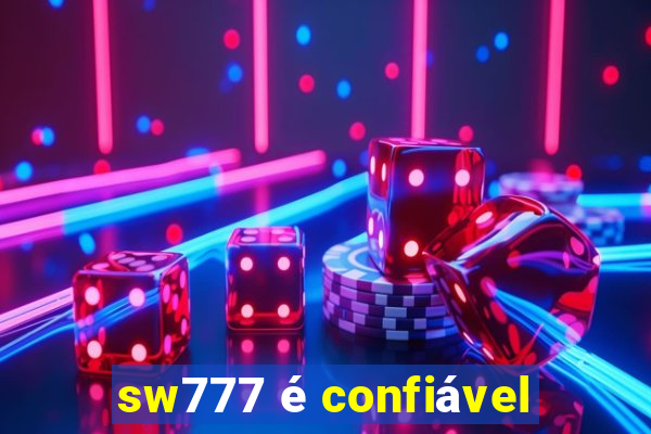 sw777 é confiável